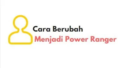 cara berubah menjadi power ranger