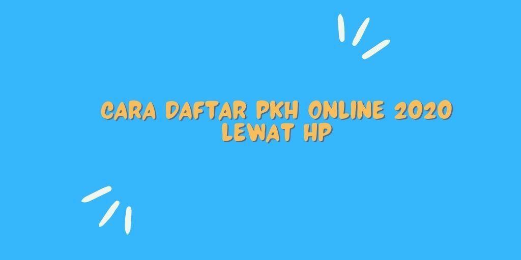 cara daftar pkh online lewat HP