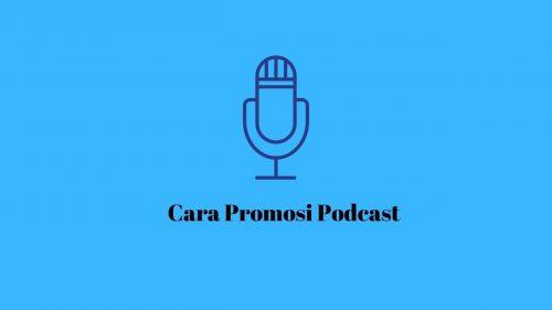 cara promosi podcast