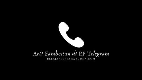 arti fambestan di rp telegram