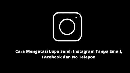 lupa sandi instagram tanpa email facebook dan no telp