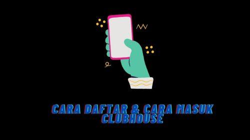 cara daftar clubhouse dan cara masuk clubhouse