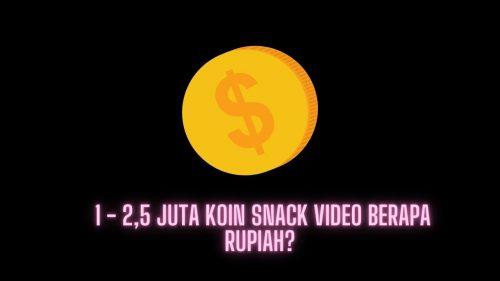 koin snack video berapa rupih