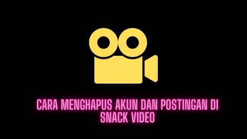 cara menghapus akun snack video