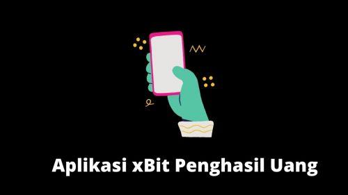 aplikasi xbit penghasil uang