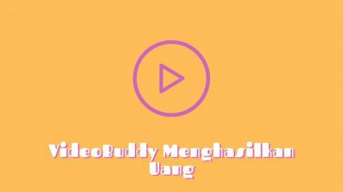 videobuddy menghasilkan uang