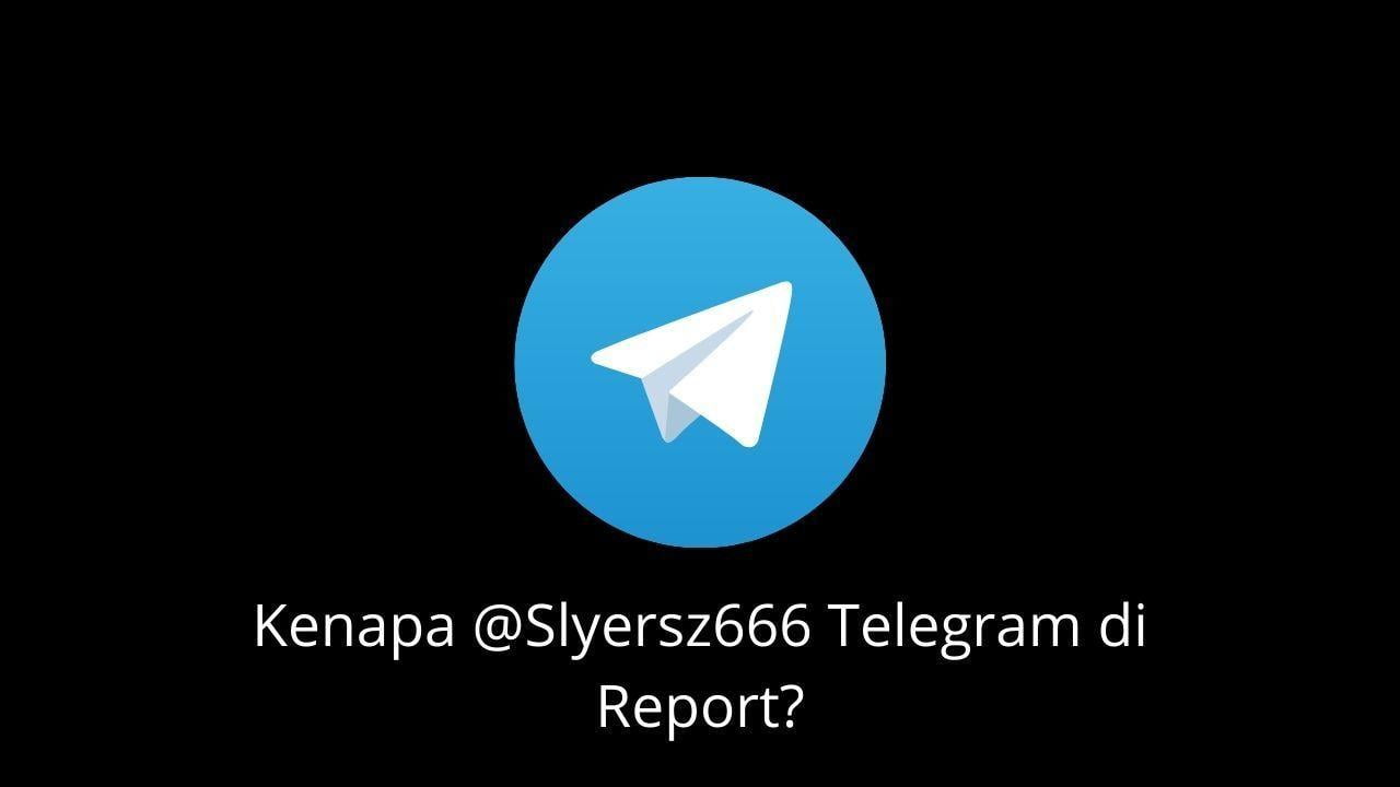 @slyersz666 telegram