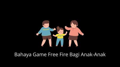 bahaya game free fire bagi anak