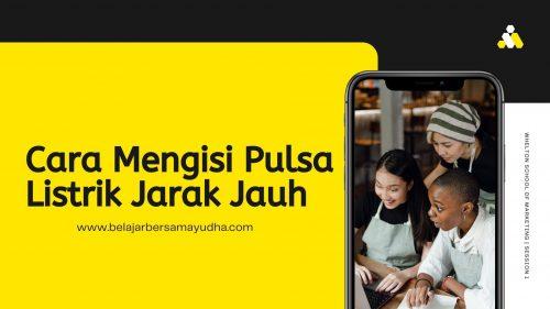 cara mengisi pulsa listrik jarak jauh