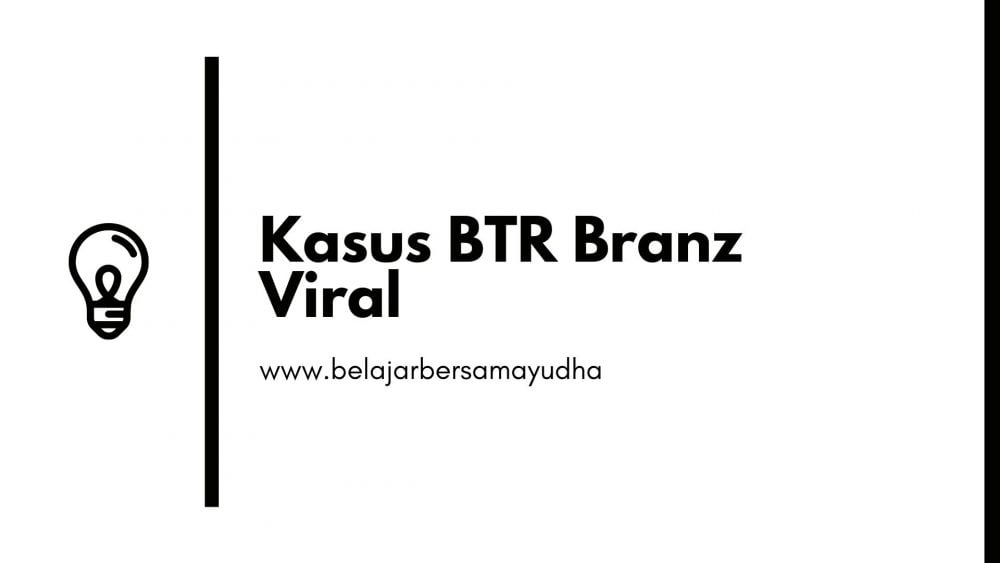 kasus btr branz