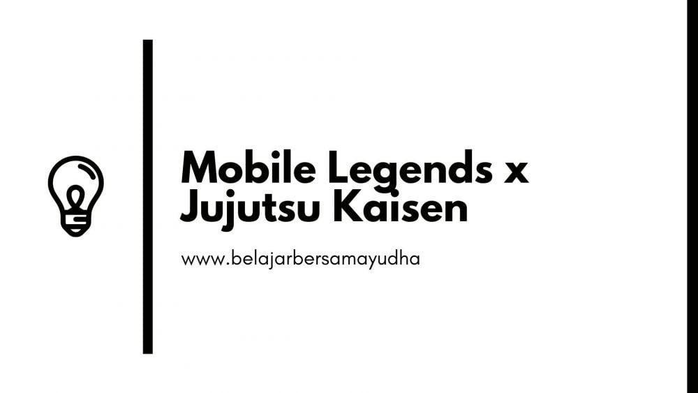 Mobile Legends x Jujutsu Kaisen