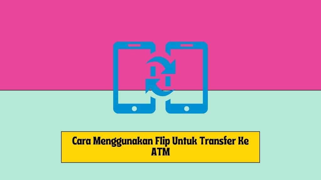 cara menggunakan flip untuk transfer