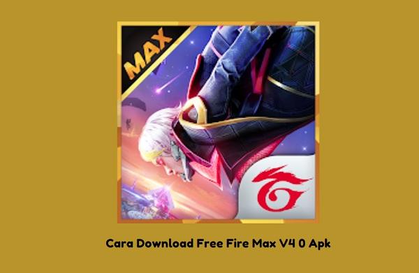 cara download free fire max v4 0 apk