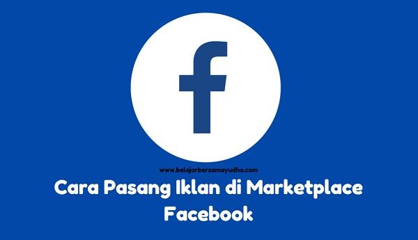 cara pasang iklan di marketplace facebook