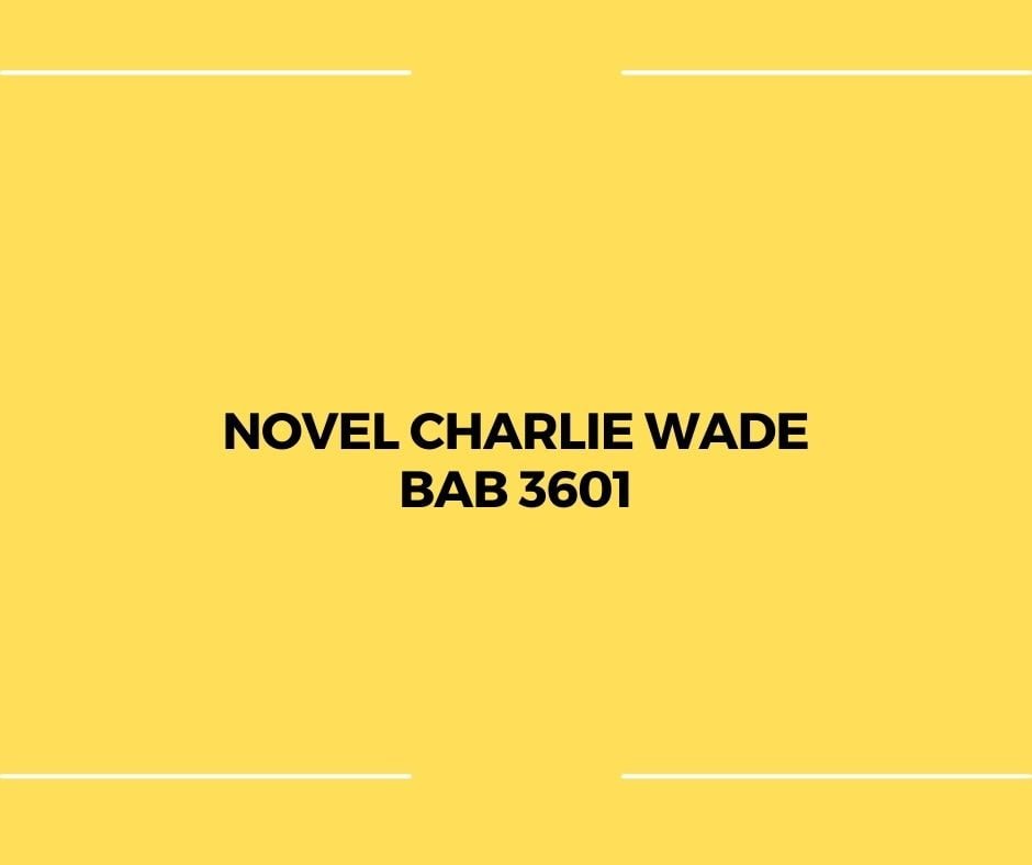 novel charlie wade bab 3601