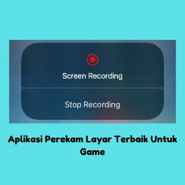 Aplikasi Perekam Layar Terbaik Untuk Game