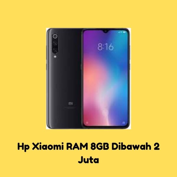 Daftar HP Xiaomi RAM 8GB Dibawah 2 Juta