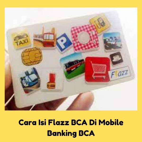 Cara Isi Flazz BCA Di Mobile Banking BCA