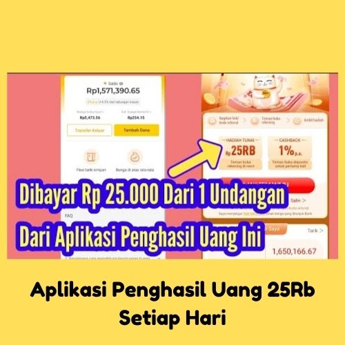 Aplikasi Penghasil Uang 25Rb