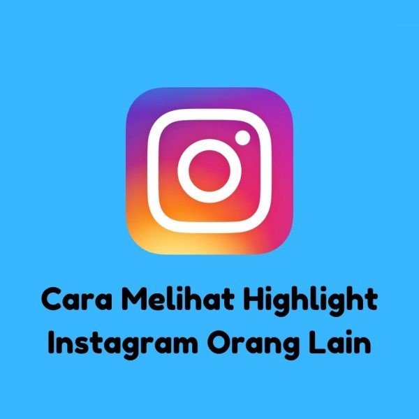 cara melihat highlight instagram