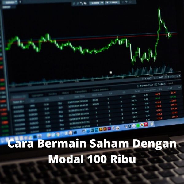 cara bermain saham dengan modal 100 ribu