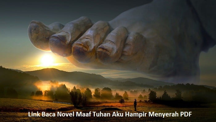 maaf tuhan aku hampir menyerah pdf