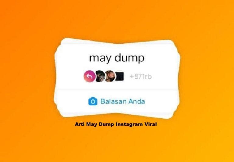 May Dump Instagram Artinya? Ini Arti Kata May Dump