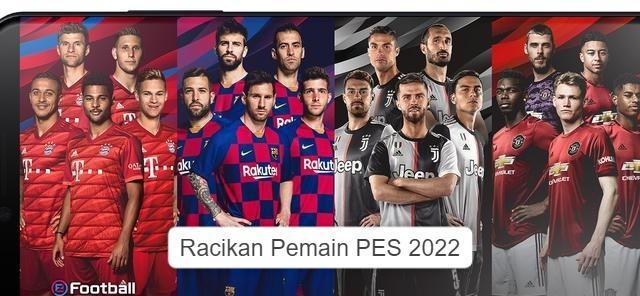 racikan pemain pes 2022