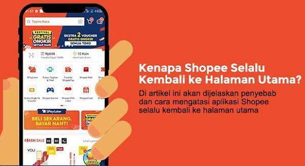 Kenapa Shopee Selalu Kembali Ke Halaman Utama