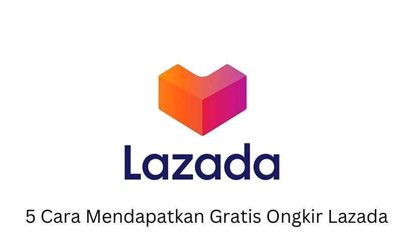 cara mendapatkan gratis ongkir lazada