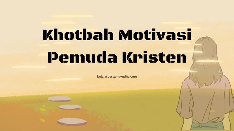 khotbah motivasi pemuda kristen